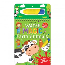 Water Magic Farm Animals- With Water Pen - Use Over And Over Again : Children Drawing, Painting & Colouring Spiral Binding By Dreamland Publications-Age 2 To 5 Years