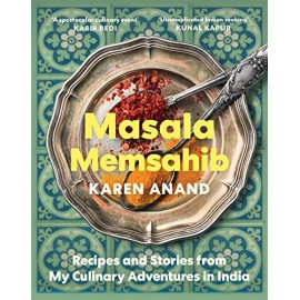 Masala Memsahib: Recipes and Stories from My Culinary Adventures in India