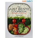 The Just Bento Cookbook: Everyday Lunches To Go