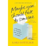 Maybe You Should Talk to Someone