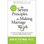 The Seven Principles for Making Marriage Work